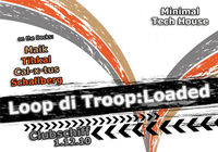 Loop di Troop:Loaded@Clubschiff