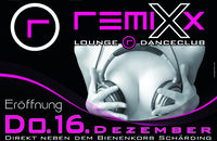 Eröffnung Remixx - Tag 1@Remixx Lounge-Danceclub 