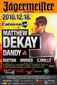 Matthew Hew Dekay@Colosso Live