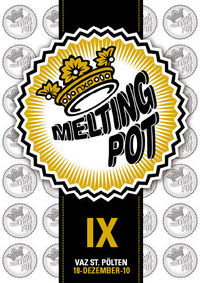 Melting Pot IX@VAZ St.Pölten