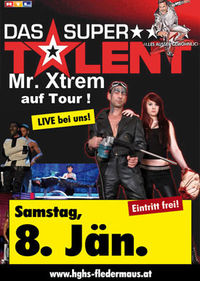 Das Supertalent - Mr Extrem auf Tour!@Fledermaus Enzenkirchen