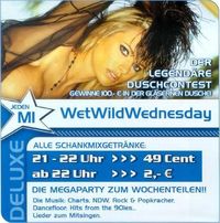 Wet Wild Wednesday@Nachtschicht deluxe