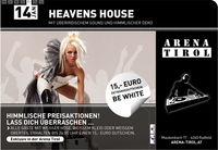 Heavens House@Arena Tirol