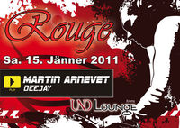 ROUGE mit DJ Martin ARNEVEDT@Und Lounge