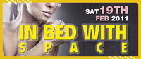 In bed with space - World Tour@Empire St. Martin