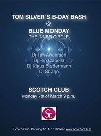 Blue Monday - Tom Silver's B-Day Bash@Scotch Club