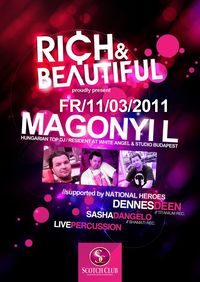 Rich & Beautiful presents Budapest's Nr.1 DJ Magonyi L@Scotch Club