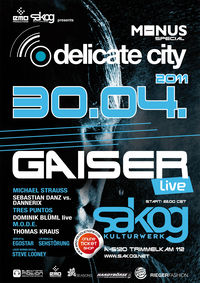 ►SA.30.04. // Delicate City with: GAISER live! @ SAKOG 