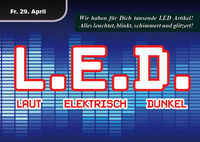 L.E.D. - Laut Elektrisch Dunkel@Danceclub C4