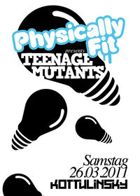 Physically F!t presents Teenage Mutants@Kottulinsky Bar