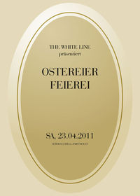 The White LIine's Ostereier Feierei@Babenberger Passage