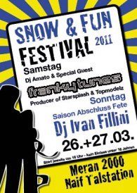 Snow & Fun Festival & Saisonsabschlussfest@Meran 2000 - Talstation Naif Ex Bistro Viva