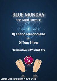 Blue Monday - the Latin Fluence@Scotch Club