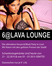 6 @ Lava Lounge@Lava Lounge Linz