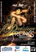 Prestige Fridays@Destination