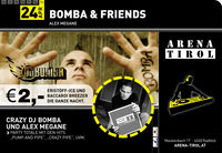 Bomba & Friends@Arena Tirol