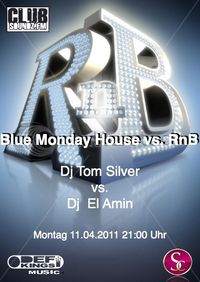 Blue Monday - House vs. RnB@Scotch Club