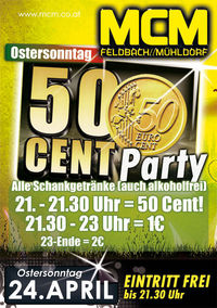 50-Cent Party! Ostersonntag@MCM  Feldbach