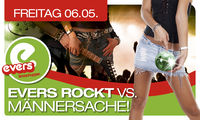 evers rockt vs. Männersache@Evers