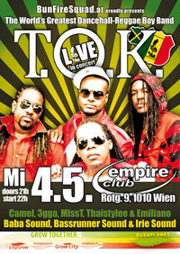 T.O.K. Live in Concert!! 4th of May presented by Bunfiresquad@Empire Club