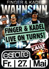 Finger & Kadel live on Turns@Club Estate