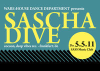 Ware:House Dance Department presents Sascha Dive@SASS