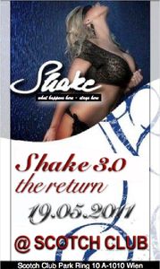 Shake 3.0 - the return of a legend !!! @Scotch Club