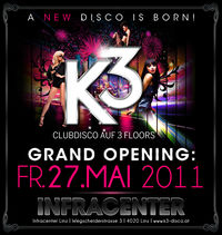 Grand Opening@K3 - Clubdisco Linz