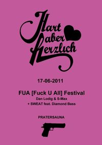 Hart aber herzlich - FUA [Fuck U All] Festival 