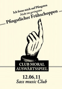 Club Moral - Auswärtsspiel@SASS Music Club