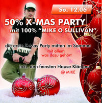 50% X-Mas Party mit 100% Mike O Sullivan@Go-In