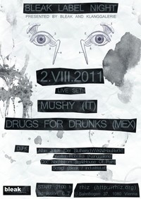 Bleak Labelnight + Live: Mushy, Drugs For Drunks