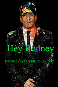 Hey Rodney - The Rodney Hunter ClubNight