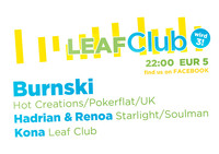 3 Jahre Leaf Club feat. Burnski (UK)@Postgarage