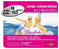 One Weekend in Heaven@Partyhouse Auhof