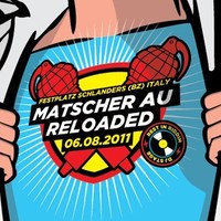 MATSCHER AU RELOADED@Matscher Au Festgelände