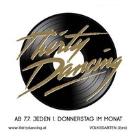 Thirty Dancing@Volksgarten Clubdisco