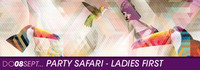 Party Safari - Ladies First@Musikpark-A1