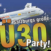 Salzburgs große Ü30 Party@Amadeus Terminal 2 - Flughafen Salzburg