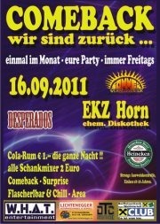 Comeback - Wir sind zurück!@ehemalige Discothek EKZ Horn