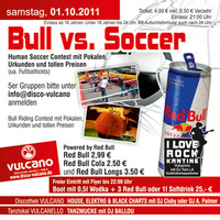 Bull vs. Soccer @ Vulcano@Disco Vulcano