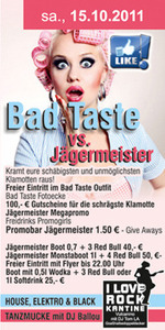 Bad Taste vs. Jägermeister @ Vulcano