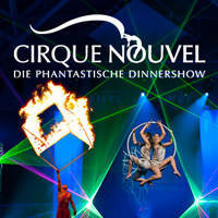 Cirque Nouvel - die fantastische Dinnershow@Arena Nova