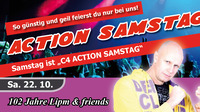 Action Samstag: 102 Jahre LIPM & friends@Danceclub C4