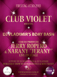 CLUB VIOLET pres. DJ VLADIMIR'S BDAY BASH feat. JERRY ROPERO & NARANY