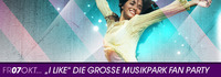 "I like" die grosse Musikpark Fan Party