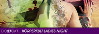 Körperkult Ladies Night@Musikpark-A1
