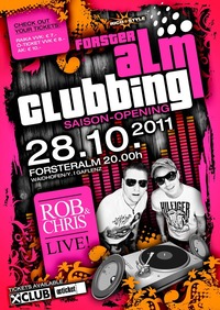 Forster Alm Clubbing Opening with Rob&Chris@Forsteralm