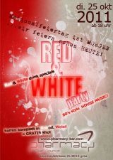  Red & White Party    Nationalfeiertag ist MORGEN ...wir feiern schon HEUTE! ▬@Pharmacy