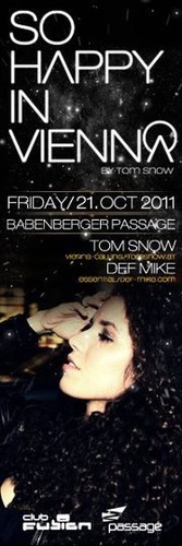 CLUB FUSION presents SO HAPPY IN VIENNA by Tom Snow@Babenberger Passage